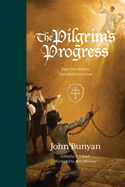 The Pilgrim's Progress: From This World to That Which Is to Come (Redesign)