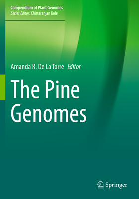 The Pine Genomes - De La Torre, Amanda R. (Editor)