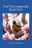 The Pink Magnolia: Book Four
