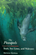The Pinnipeds: Seals, Sea Lions, and Walruses