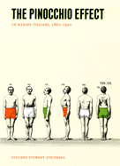 The Pinocchio Effect: On Making Italians, 1860-1920