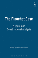 The Pinochet Case: A Legal and Constitutional Analysis