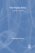 The Pinter Ethic: The Erotic Aesthetic
