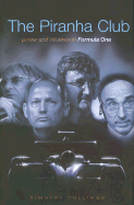 The Piranha Club: Power and Influence in Formula One