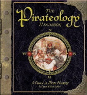 The Pirateology Handbook: A Course in Pirate Hunting
