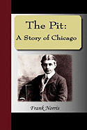 The Pit: A Story of Chicago