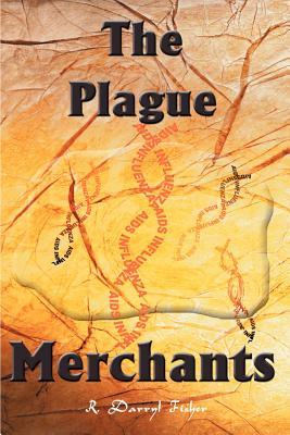 The Plague Merchants - Fisher, R Darryl