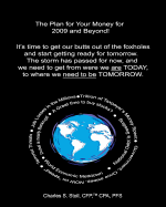 The Plan for Your Money for 2009 and Beyond!