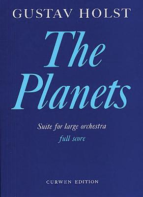 The Planets, Op. 32 (Suite): Full Score - Holst, Gustav (Composer)