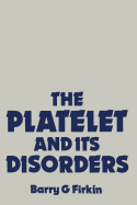 The Platelet and Its Disorders
