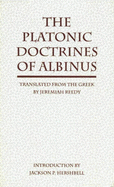 The Platonic Doctrines of Albinus - Reedy, Jermiah, and Reedy, Jeremiah (Translated by), and Hershbell, Jackson P (Introduction by)