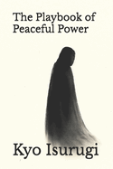 The Playbook of Peaceful Power