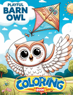 The Playful Barn Owl Coloring Book