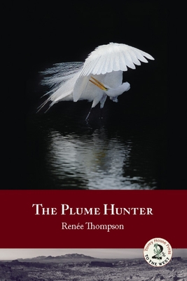 The Plume Hunter - Thompson, Ren�e