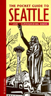 The Pocket Guide to Seattle and Surrounding Areas