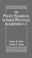 The Pocket Handbook of Image Processing Algorithms in C