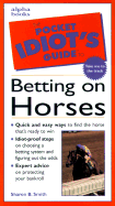 The Pocket Idiot's Guide to Betting on Horses