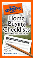 The Pocket Idiot's Guide to Home Buying Checklists