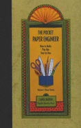 The Pocket Paper Engineer, Volume I: Basic Forms: How to Make Pop-Ups Step-by-Step - Barton, Carol