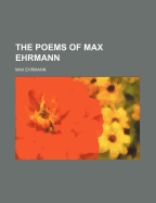 The Poems of Max Ehrmann
