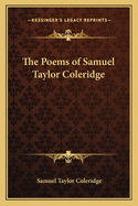 The Poems of Samuel Taylor Coleridge
