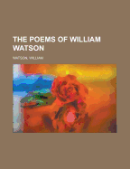 The Poems of William Watson