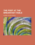 The Poet at the Breakfast-Table