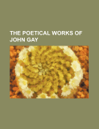 The Poetical Works of John Gay