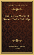 The Poetical Works of Samuel Taylor Coleridge