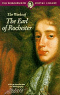 The Poetical Works - Rochester, John Wilmot, and Vieth, David M. (Introduction by)