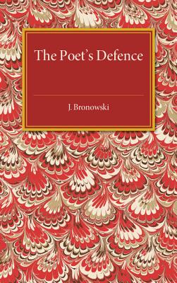 The Poet's Defence - Bronowski, J
