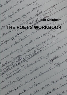The Poet's Workbook - Chisholm, Alison