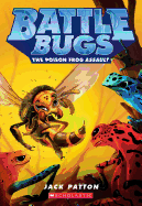 The Poison Frog Assault (Battle Bugs #3): Volume 3