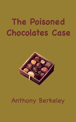The Poisoned Chocolates Case - Berkeley, Anthony