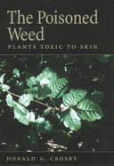 The Poisoned Weed: Plants Toxic to Skin
