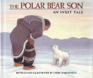 The Polar Bear Son: An Inuit Tale