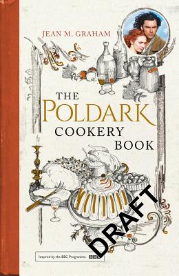 The Poldark Cookery Book - Graham, Jean M.