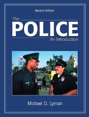 The Police the Police: An Introduction an Introduction - Lyman, Michael D