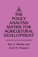 The Policy Analysis Matrix for Agricultural Development