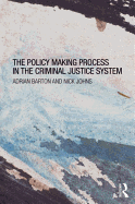 The Policy-Making Process in the Criminal Justice System