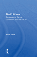 The Politburo: Demographic Trends, Gorbachev, And The Future