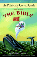 The Politically Correct Guide to the Bible