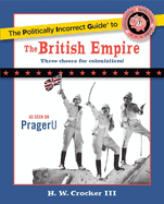 The Politically Incorrect Guide to the British Empire