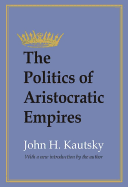 The Politics of Aristocratic Empires