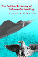 The Politics of Defense Contracting