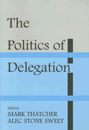 The Politics of Delegation