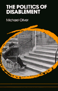 The Politics of Disablement: A Sociological Approach