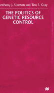 The Politics of Genetic Resource Control