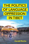The Politics of Language Oppression in Tibet