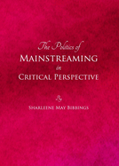 The Politics of Mainstreaming in Critical Perspective